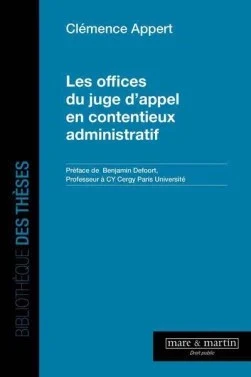 Parution - Les offices du juge d'appel en contentieux. Collection Bibliothèque des thèses. Préface par Benjamin Defoort.